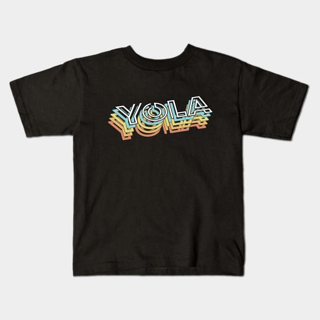 Yola Retro Typography Faded Style Kids T-Shirt by PREMAN PENSIUN PROJECT